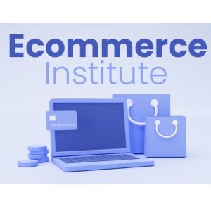 eCommerce Institute – Video Course with Resell Rights