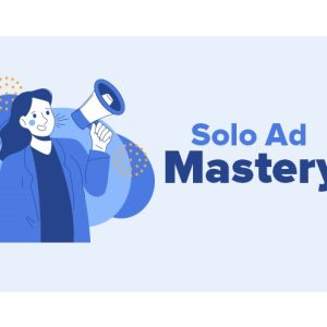 Solo Ad Mastery – Video Course with Resell Rights